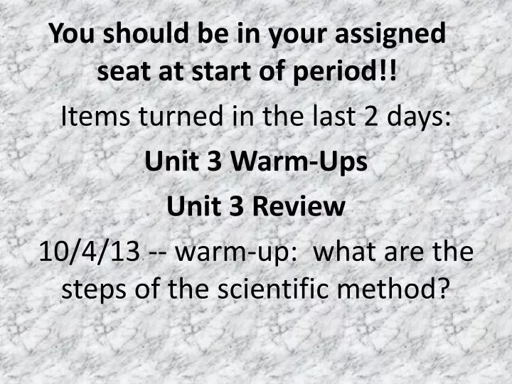 you should be in your assigned seat at start of period