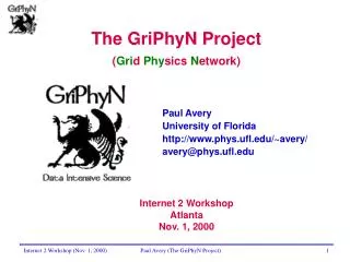 The GriPhyN Project ( Gri d Phy sics N etwork)