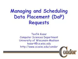 Managing and Scheduling Data Placement (DaP) Requests