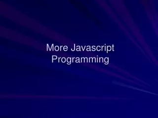 More Javascript Programming