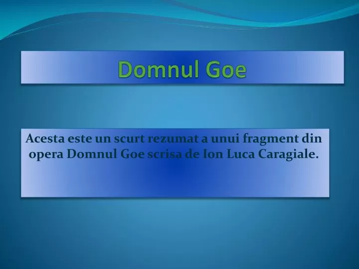 domnu l goe