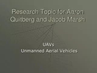 Research Topic for Aaron Quitberg and Jacob Marsh