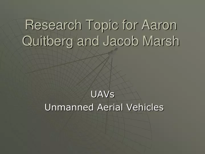 research topic for aaron quitberg and jacob marsh