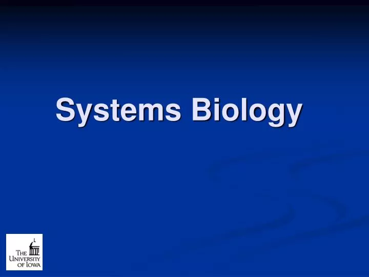 PPT - Systems Biology PowerPoint Presentation, Free Download - ID:4321929