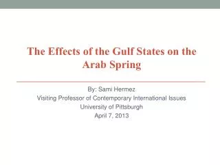 By: Sami Hermez Visiting Professor of Contemporary International Issues University of Pittsburgh