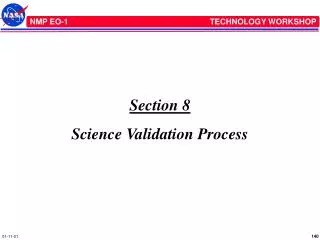 Section 8 Science Validation Process