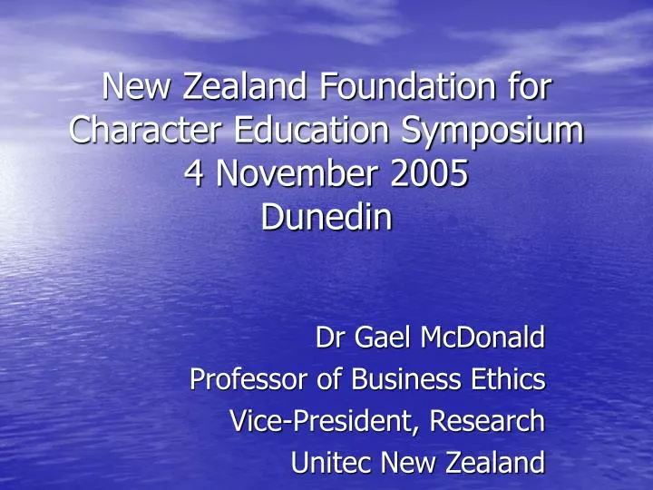 new zealand foundation for character education symposium 4 november 2005 dunedin