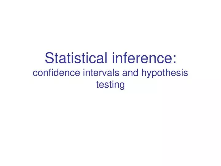 statistical inference confidence intervals and hypothesis testing
