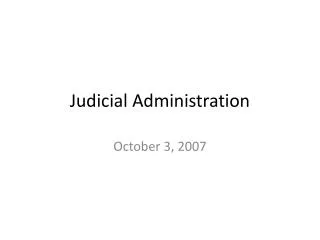 Judicial Administration