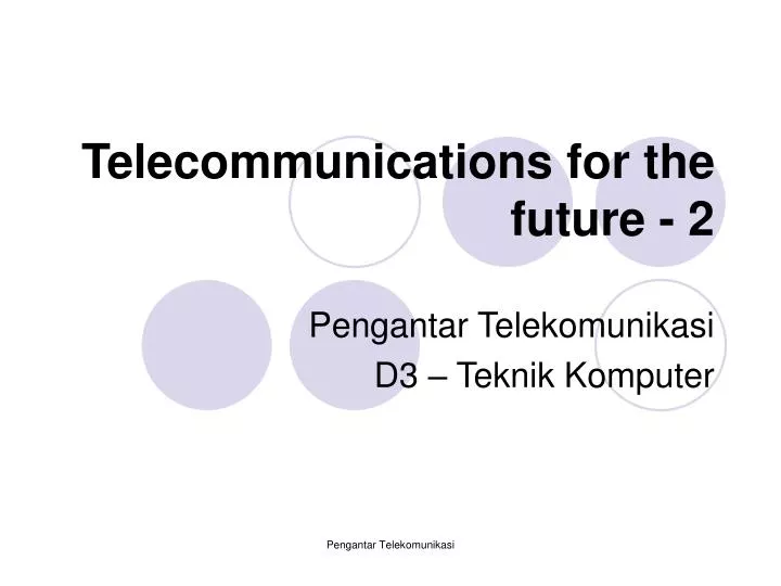 telecommunications for the future 2