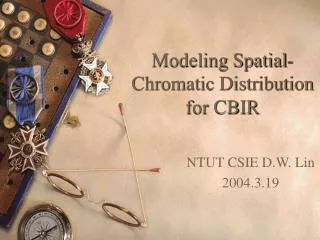 Modeling Spatial-Chromatic Distribution for CBIR