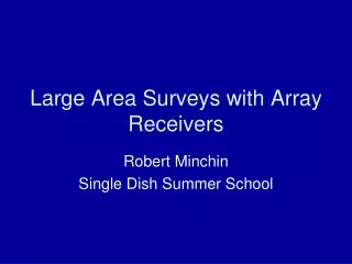 Large Area Surveys with Array Receivers
