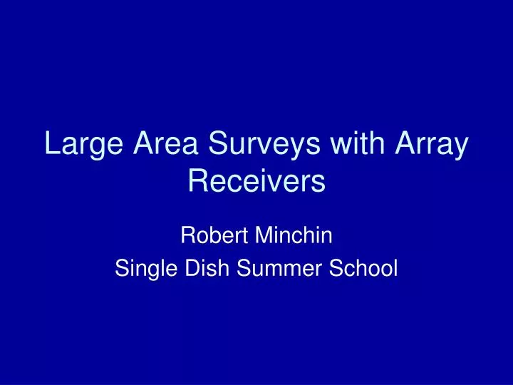 large area surveys with array receivers