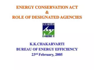 ENERGY CONSERVATION ACT &amp; ROLE OF DESIGNATED AGENCIES