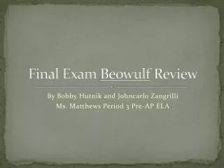 Final Exam Beowulf Review