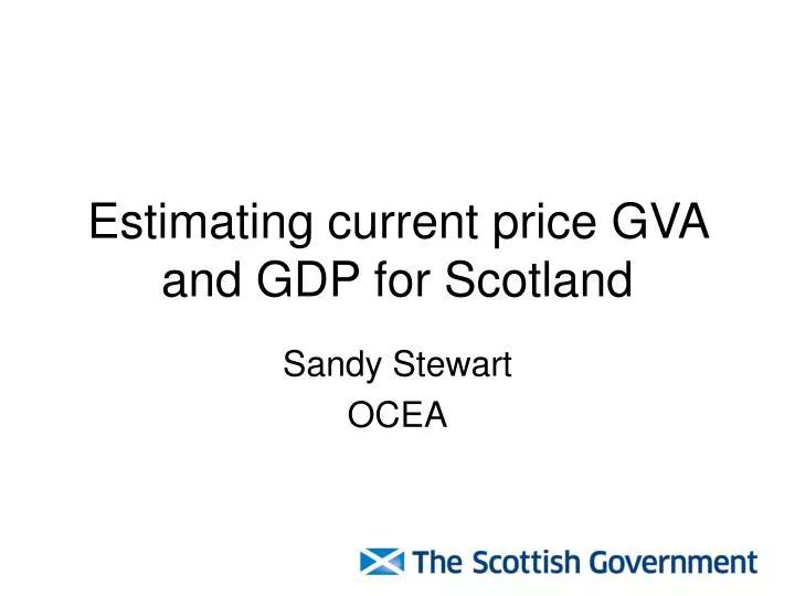 estimating current price gva and gdp for scotland