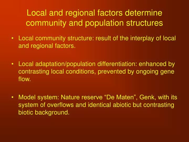 local and regional factors determine community and population structures