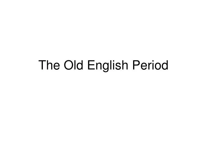 the old english period