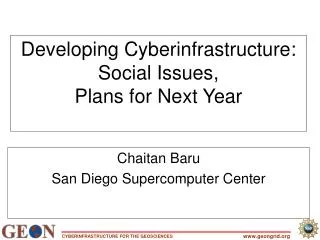 Developing Cyberinfrastructure: Social Issues, Plans for Next Year