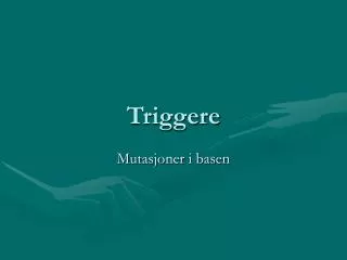 Triggere