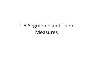 1.3 Segments and Their Measures