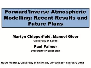 Forward/Inverse Atmospheric Modelling: Recent Results and Future Plans