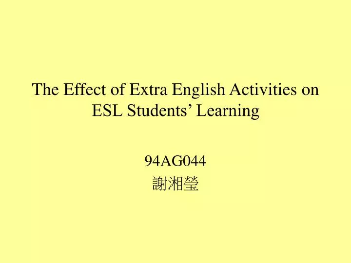 the effect of extra english activities on esl students learning