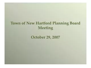 Town of New Hartford Planning Board Meeting October 29, 2007