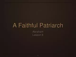 A Faithful Patriarch