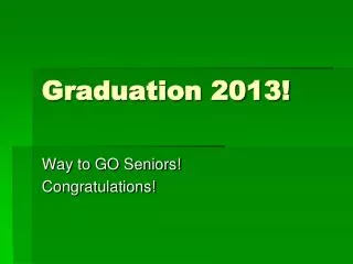 Graduation 2013!