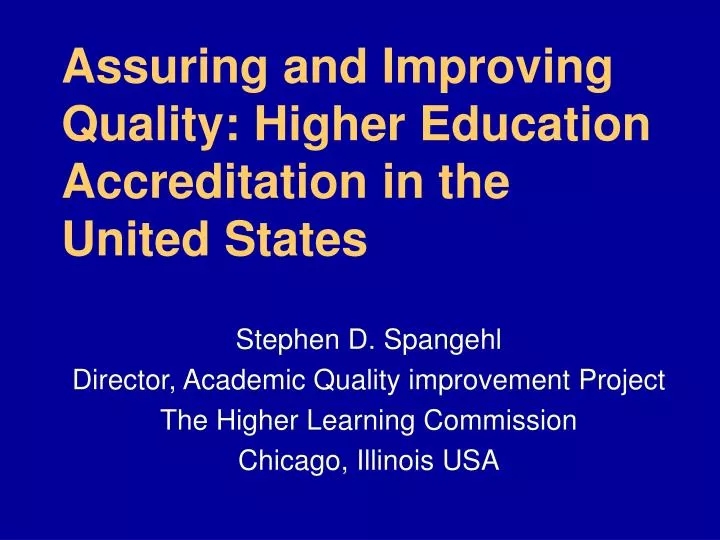 assuring and improving quality higher education accreditation in the united states