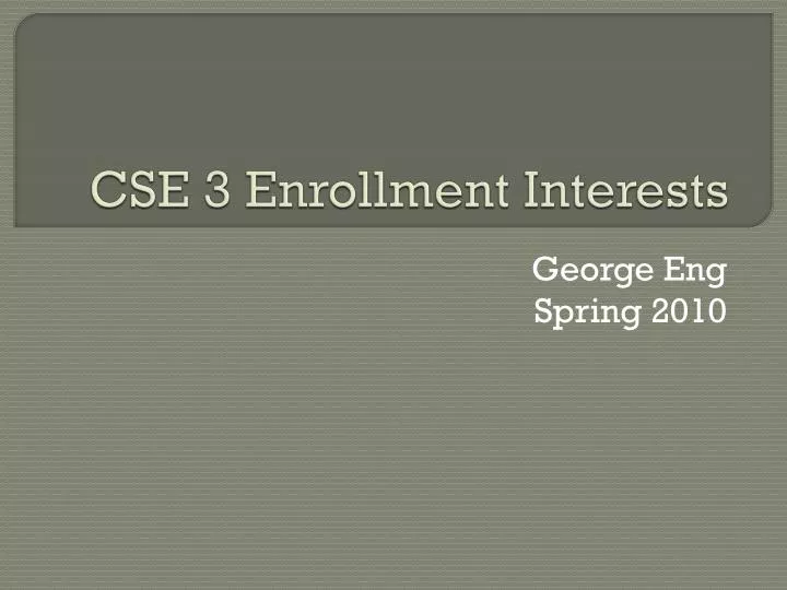 cse 3 enrollment interests