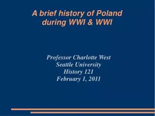 A brief history of Poland during WWI &amp; WWI