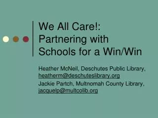 We All Care!: Partnering with Schools for a Win/Win