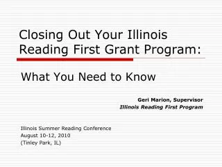 Closing Out Your Illinois Reading First Grant Program: