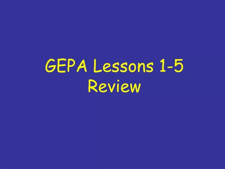 gepa lessons 1 5 review