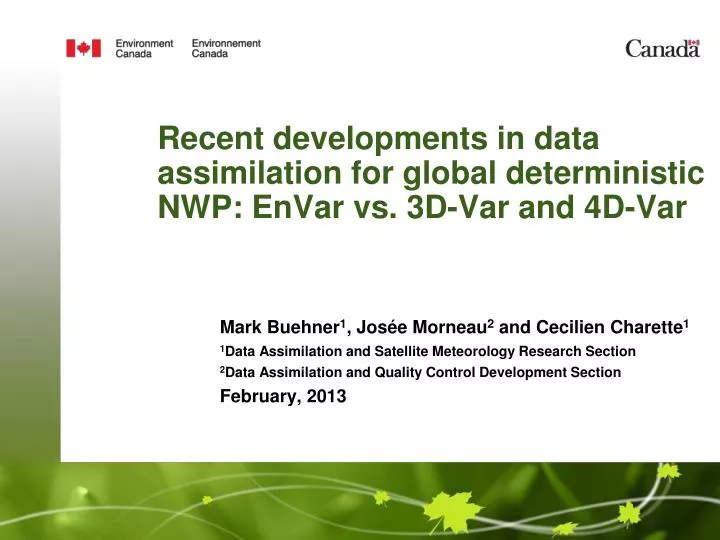 recent developments in data assimilation for global deterministic nwp envar vs 3d var and 4d var