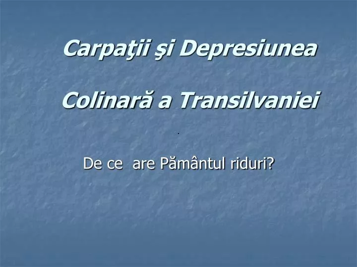 carpa ii i depresiunea colinar a transilvaniei