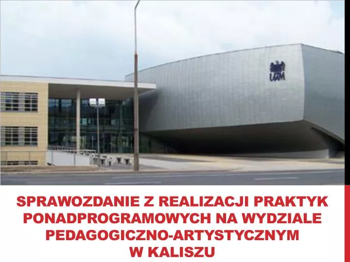 sprawozdanie z realizacji praktyk ponadprogramowych na wydziale pedagogiczno artystycznym w kaliszu