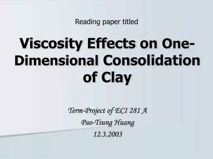 viscosity effects on one dimensional consolidation of clay