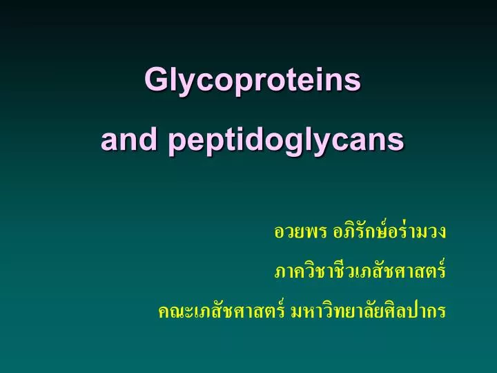 glycoproteins and peptidoglycans