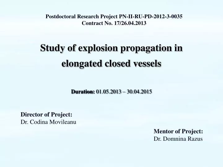 study of explosion propagation in elongated closed vessels duration 01 05 2013 30 04 2015