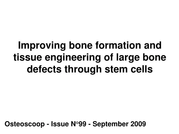 improving bone formation and tissue engineering of large bone defects through stem cells