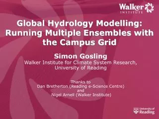 Global Hydrology Modelling: Running Multiple Ensembles with the Campus Grid