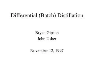 Differential (Batch) Distillation