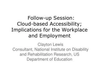 Follow-up Session: Cloud-based Accessibility; Implications for the Workplace and Employment