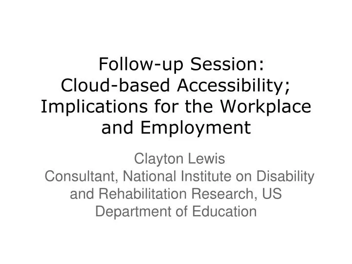 follow up session cloud based accessibility implications for the workplace and employment