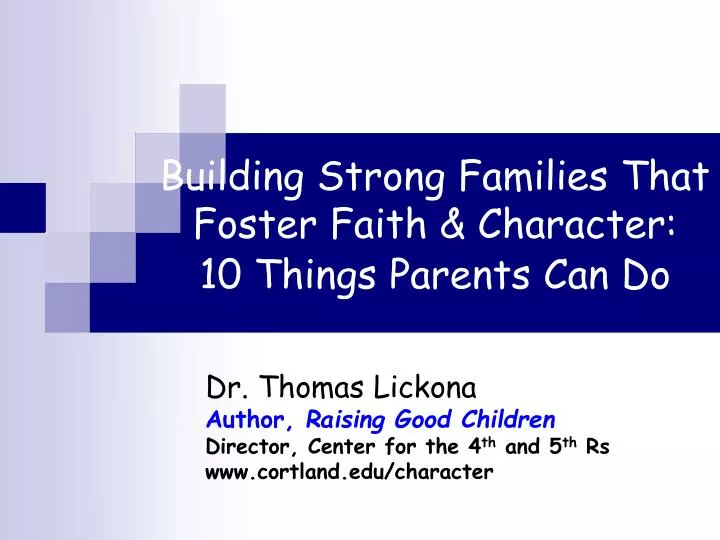 building strong families that foster faith character 10 things parents can do