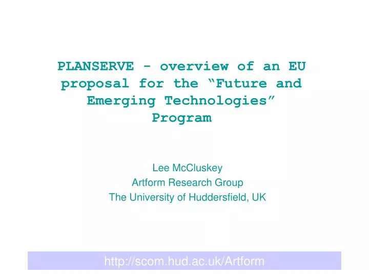 planserve overview of an eu proposal for the future and emerging technologies program