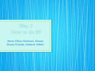 step 9 how to do it